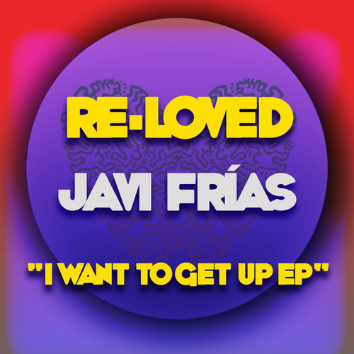 Javi Frias - I Want To Get Up EP [RLVD046]